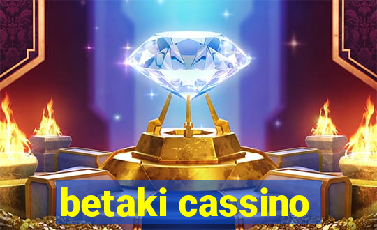 betaki cassino